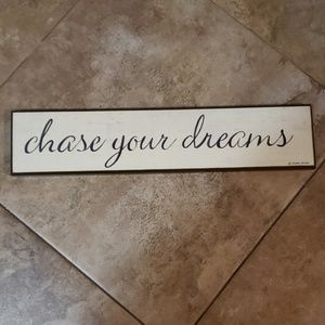 Chase your dream wall sign